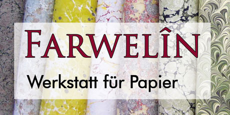 Farwelîn – Werkstatt für Papier