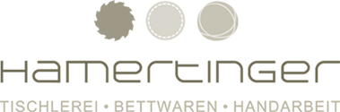 Hamertinger – Tischlerei, Bettwaren, Handarbeit