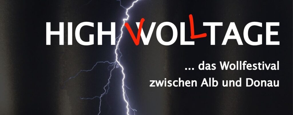 High Wolltage – das Wollfestival zwischen Alb und Donau